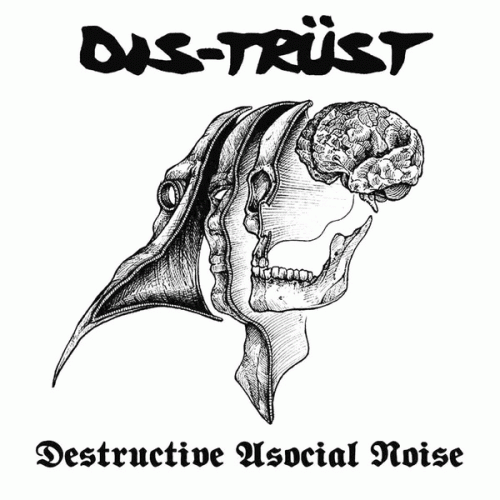 Distrüst : Destructive Asocial Noise